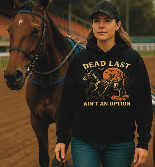 Dead Last Ain’t an Option - Harness racing