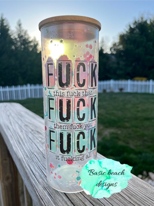 F* this 20 oz glass tumbler