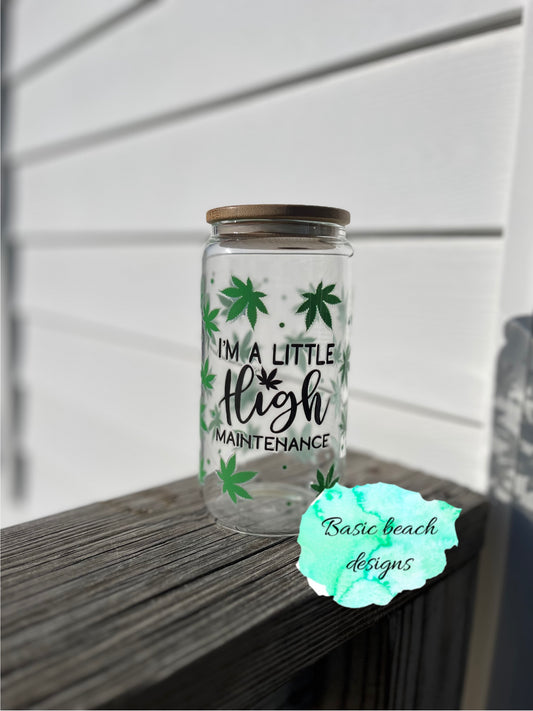 High Maintenance 16 oz glass tumbler